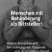 Schwarz-weiß-Foto einer nachdenklich wirkenden Person auf einer Bank, mit überlagertem Text: „Menschen mit Behinderung als Bittsteller! Warum Menschen mit Behinderung und Pflegende sich so oft entwürdigend behandelt fühlen.“